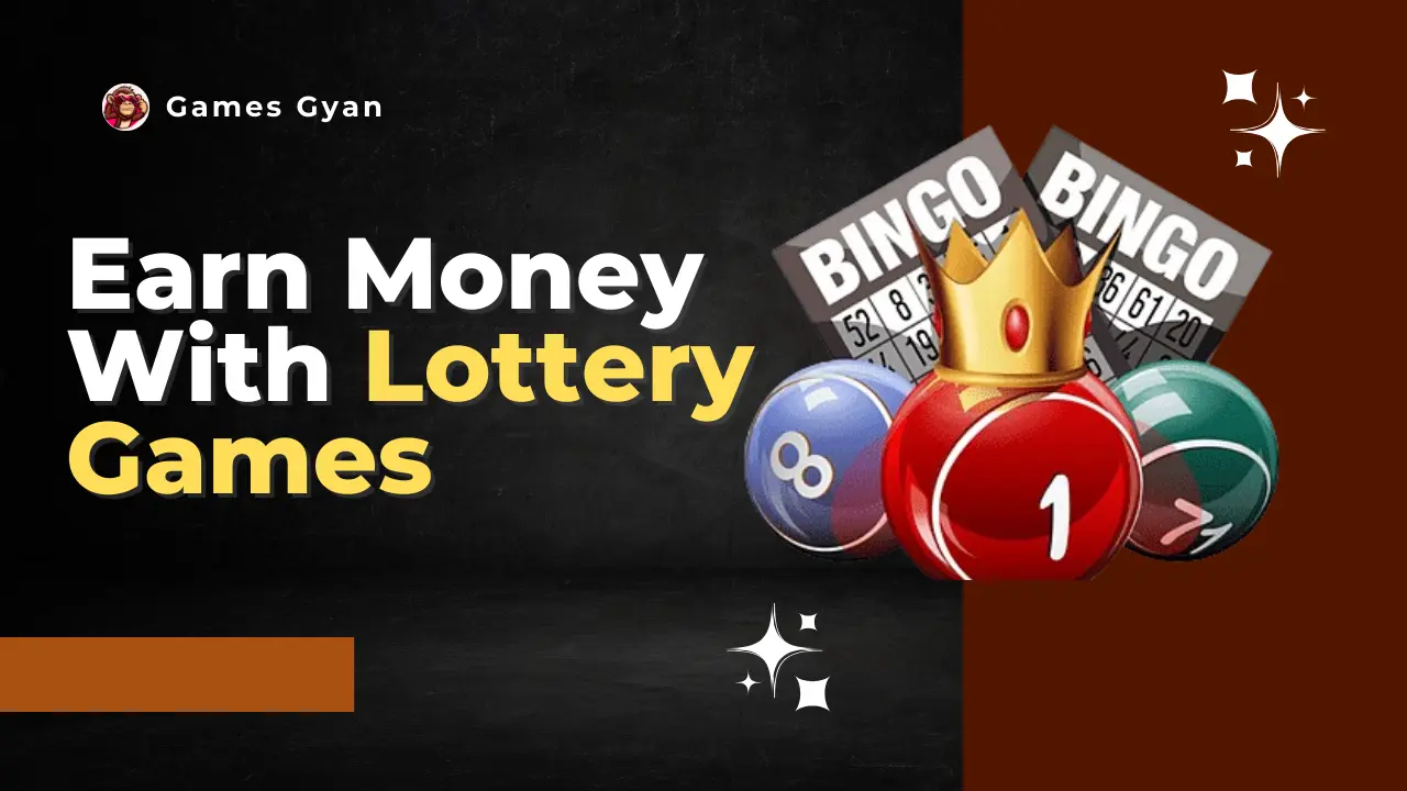 How to Earn Money By Playing Lottery Games | Daman Games, BDG Games, Goa Games, Ok Win Games, Big Mumbai Games - Games Gyan guide with bingo cards, lottery balls, and a crown icon."